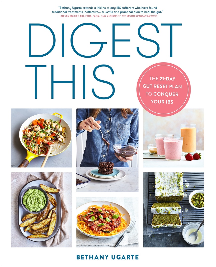 Digest This: The 21-Day Gut Reset Plan To Conquer Your IBS By Bethany Ugarte