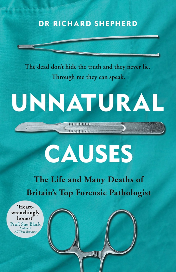 Unnatural Causes By Richard Shepherd