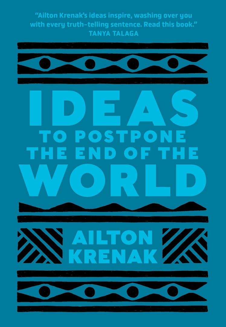 Ideas To Postpone The End Of The World By Ailton Krenak