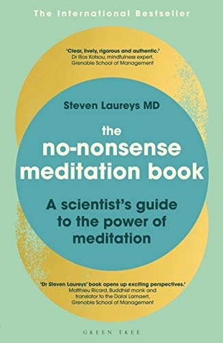 The No-Nonsense Meditation Book: A Scientist’s Guide To The Power Of Meditation