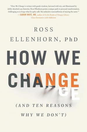 How We Change (And 10 Reasons Why We Don’t)