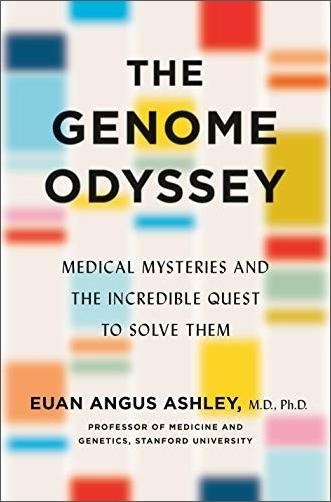 The Genome Odyssey: Medical Mysteries And The Incredible Quest To Solve Them
