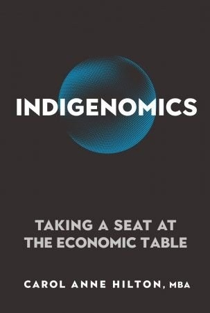 Indigenomics: Taking A Seat At The Economic Table
