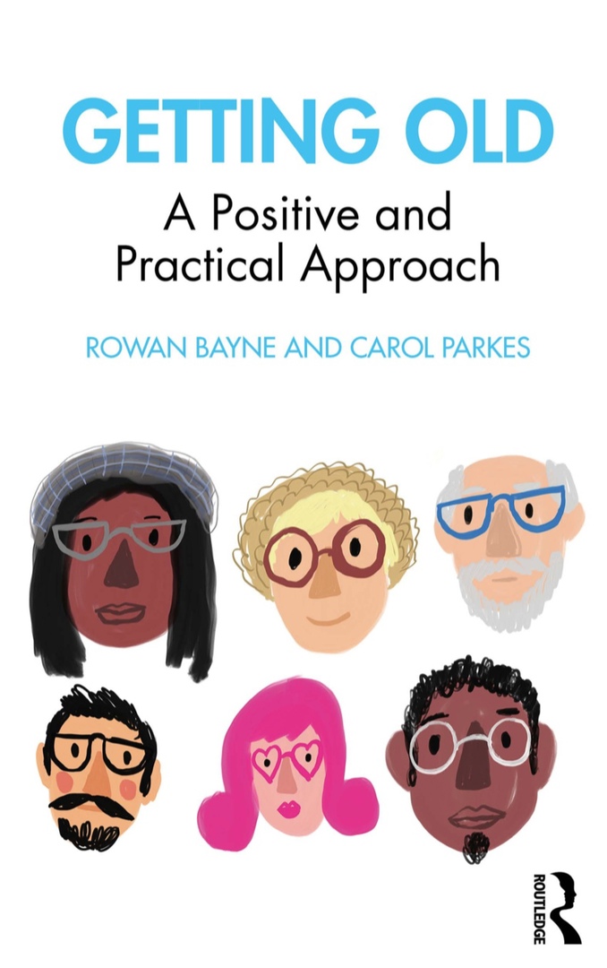 Getting Old: A Positive And Practical Approach By Rowan Bayne