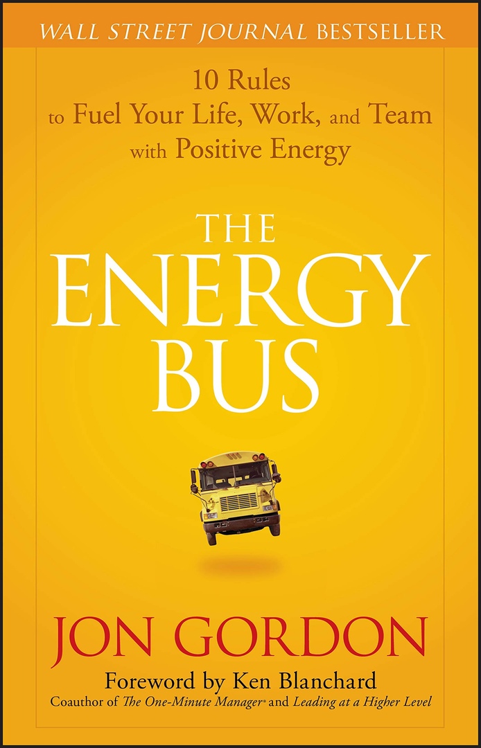 Jon Gordon – The Energy Bus