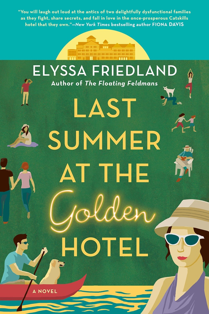 Elyssa Friedland – Last Summer At The Golden Hotel