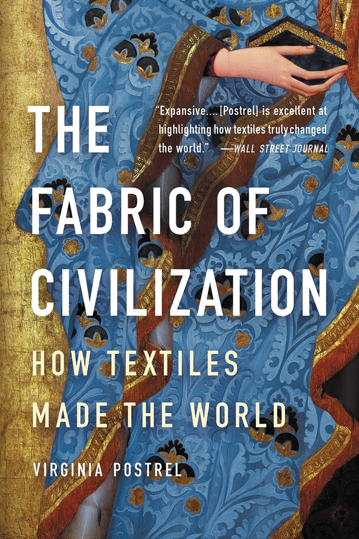 Virginia Postrel – The Fabric Of Civilization