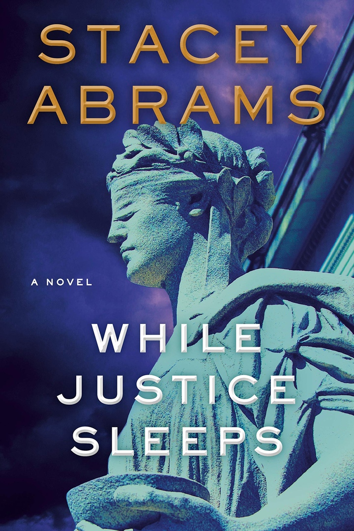 Stacey Abrams – While Justice Sleeps
