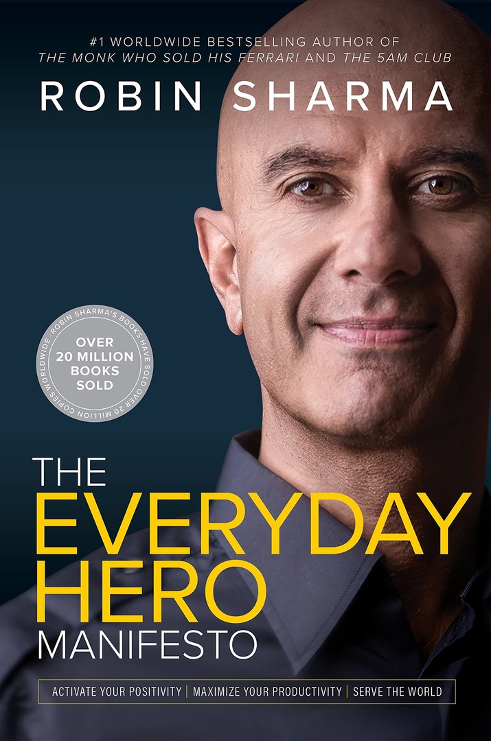 Robin Sharma – The Everyday Hero Manifesto