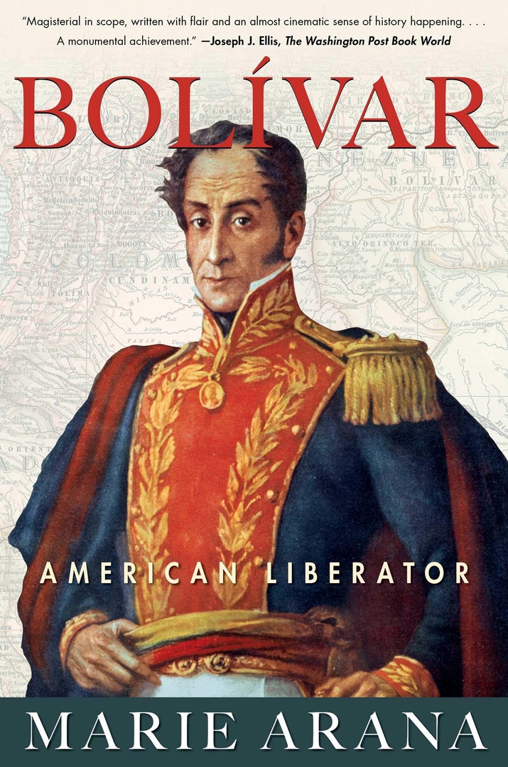 Marie Arana – Bolívar: American Liberator