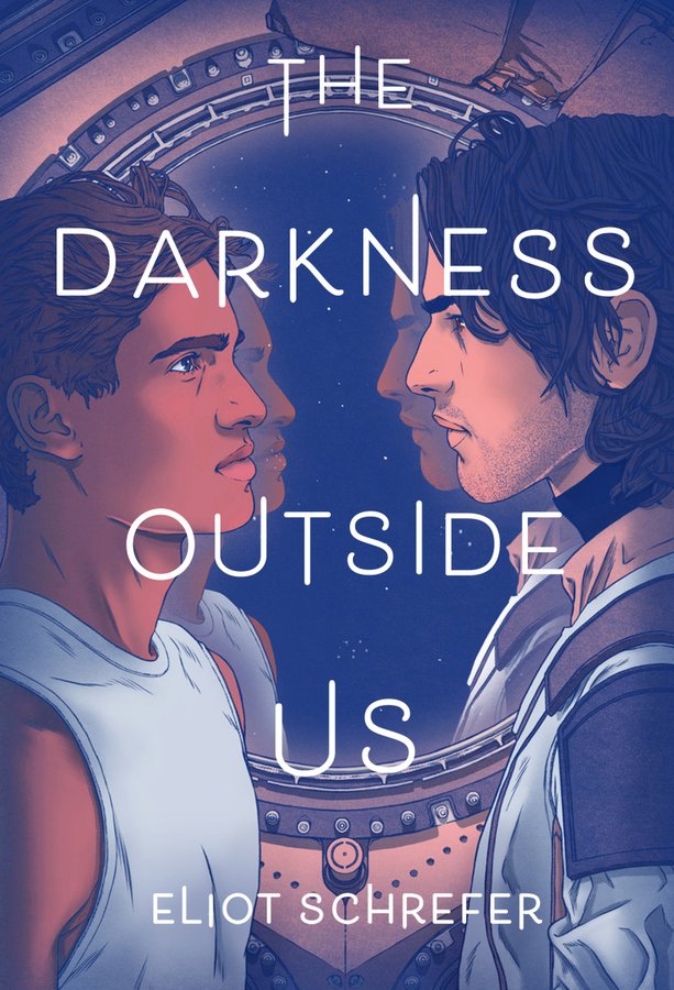 Eliot Schrefer – The Darkness Outside Us