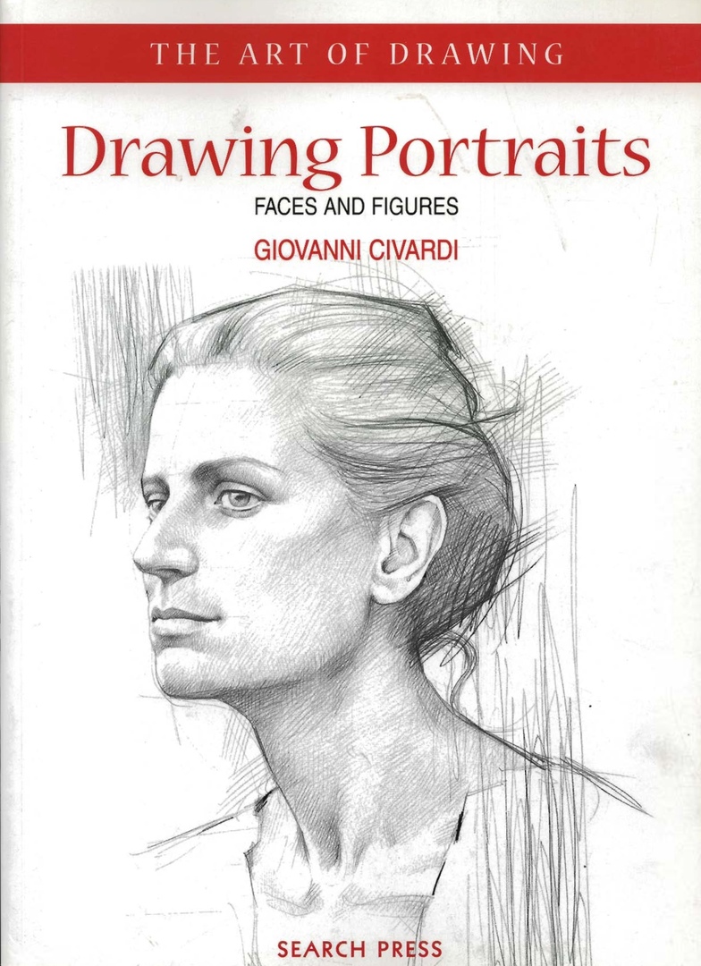 Drawing Portraits Faces And Figuresby Giovanni Civardi