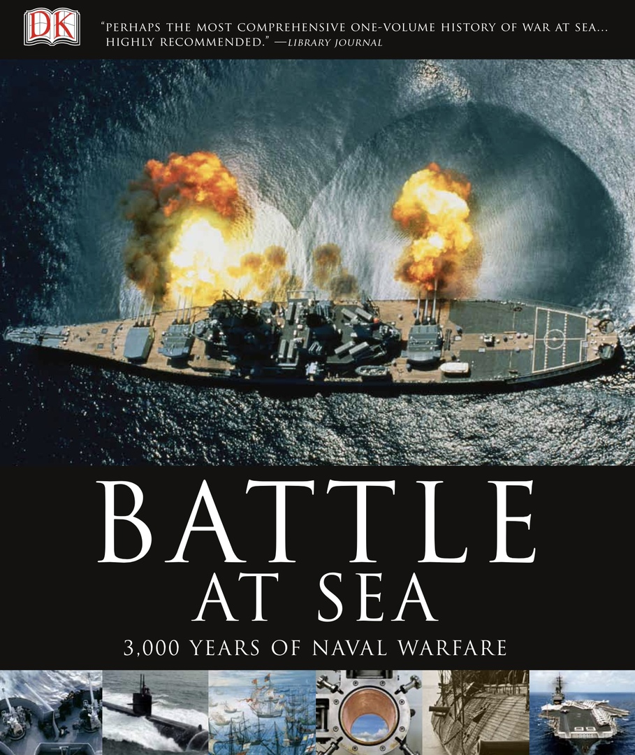 Battle At Sea: 3,000 Years Of Naval Warfare By DK