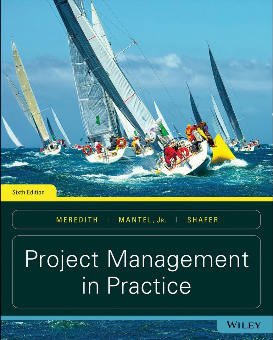 Project Management In Practice (Meredith, 2017)