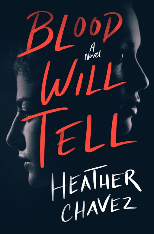 Heather Chavez – Blood Will Tell