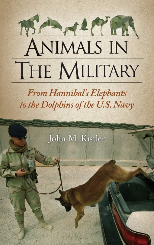 Animals In The Military: From Hannibal’s Elephants To The Dolphins Of The U