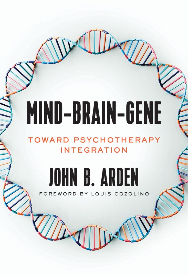 Mind-Brain-Gene: Toward Psychotherapy Integration