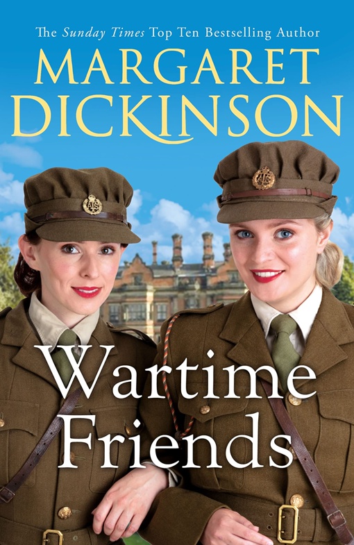 Margaret Dickinson – Wartime Friends