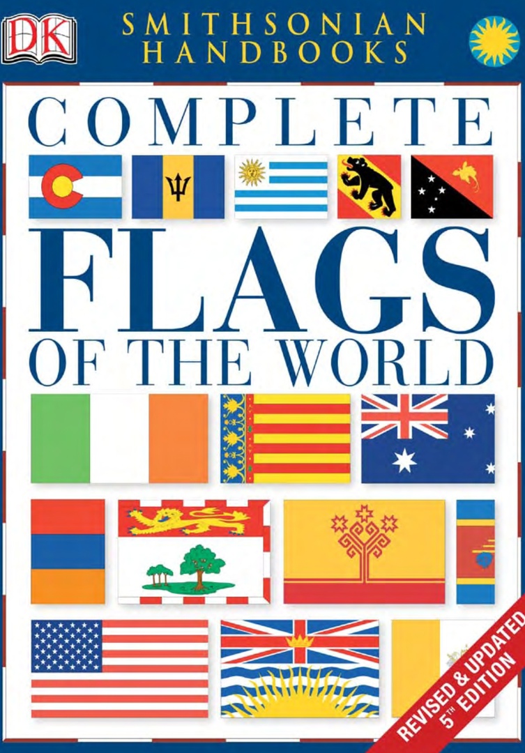 Complete Flags Of The World By DK