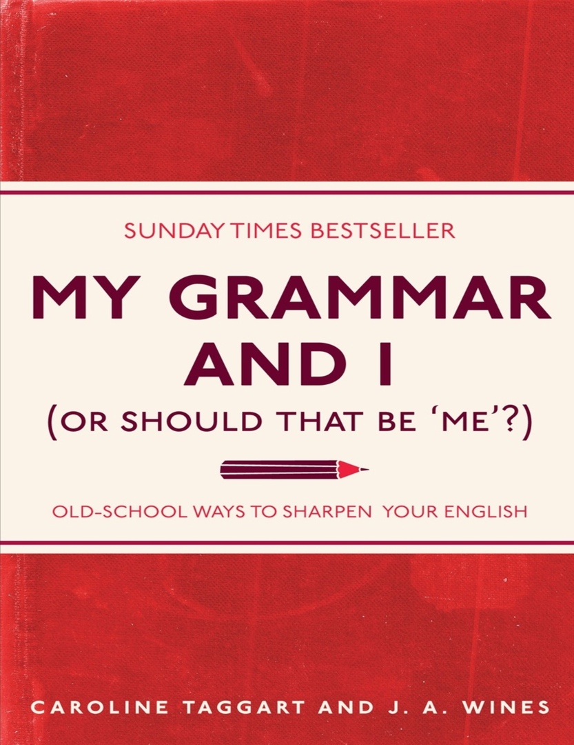 My Grammar And I (Taggart, 2011)