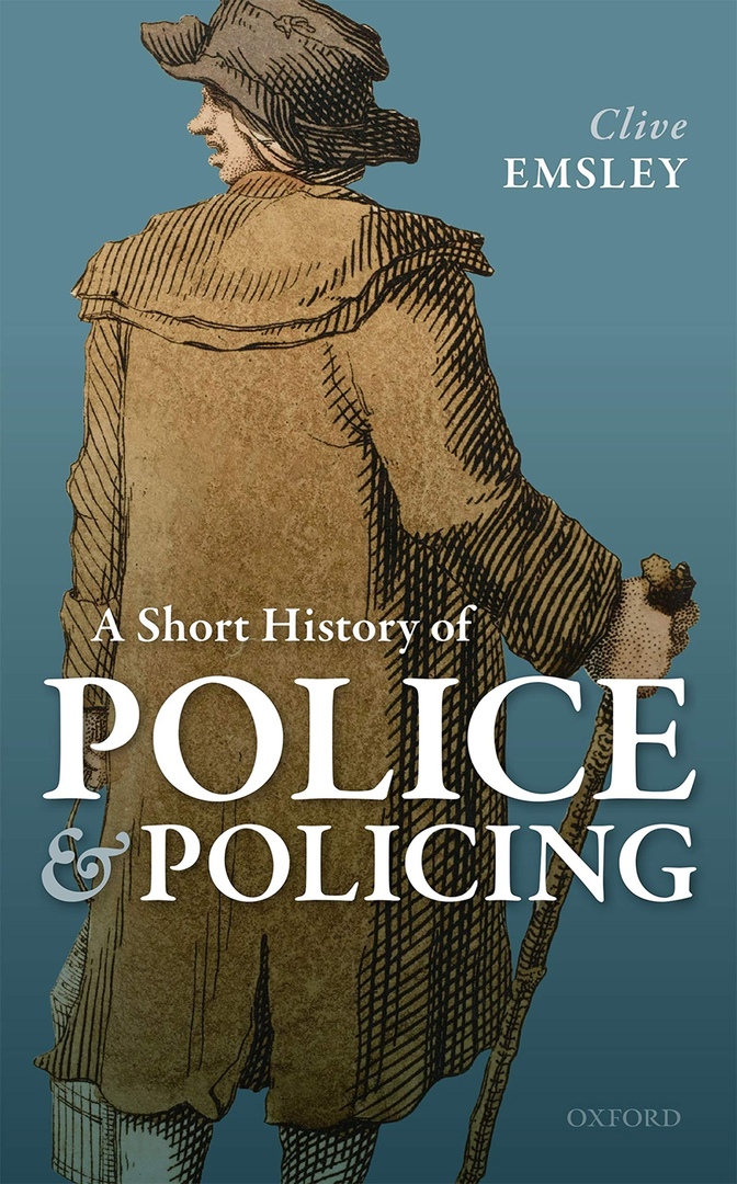 A Short History Of Police And Policing – Clive Emsley