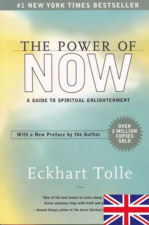 The Power Of Now: A Guide To Spiritual Enlightenment (Tolle, 2004)