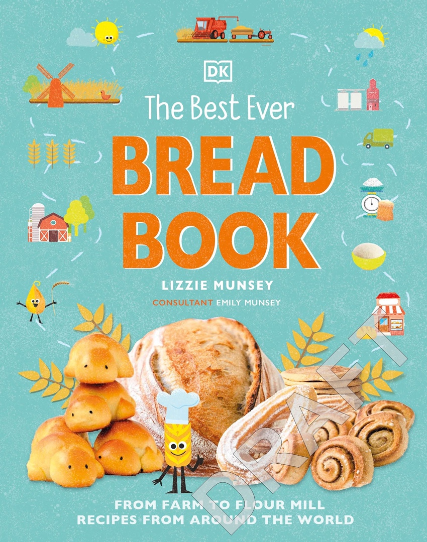 The Best Ever Bread Book: From Farm To Flour Mill, Recipes From Around The World By Lizzie Munsey, Emily Munsey
