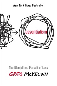 Essentialism: The Disciplined Pursuit Of Less (McKeown, 2014)
