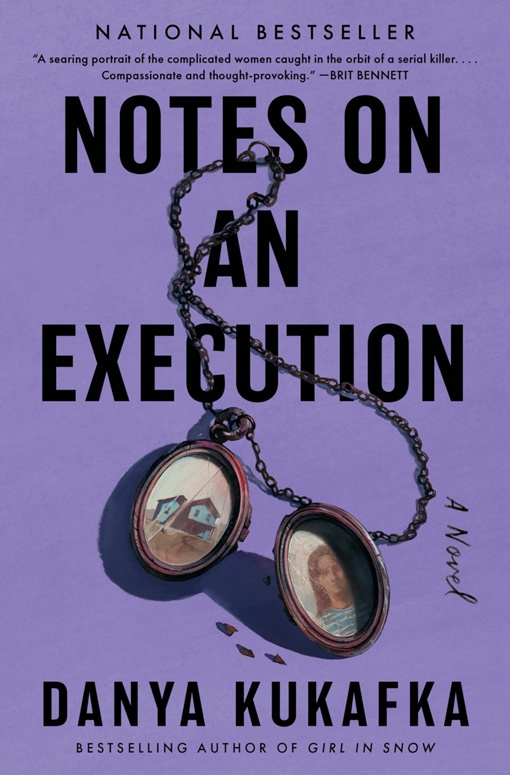 Danya Kukafka – Notes On An Execution