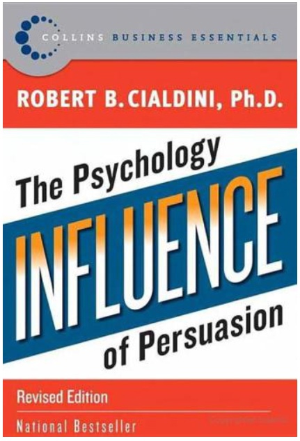 Influence: The Psychology Of Persuasion By Cialdini Robert