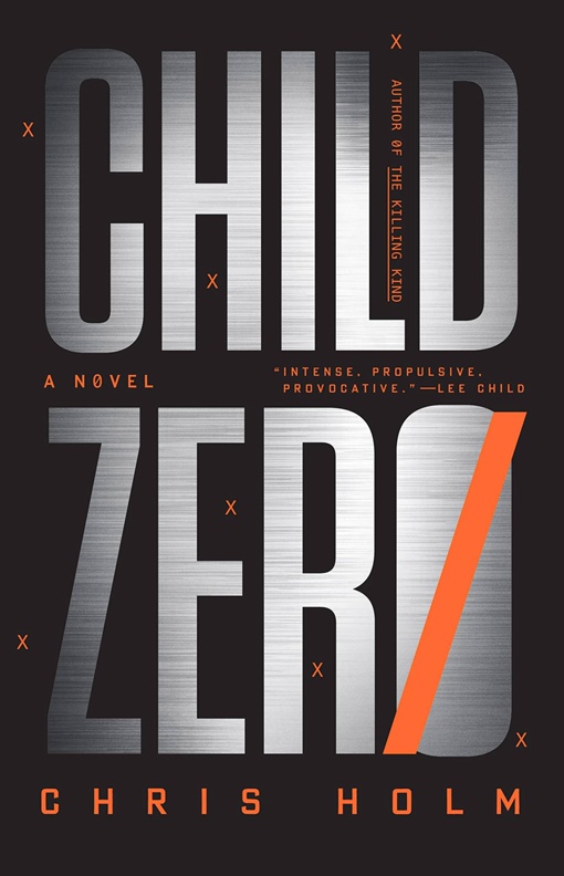 Chris Holm – Child Zero