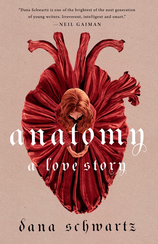 Dana Schwartz – Anatomy: A Love Story