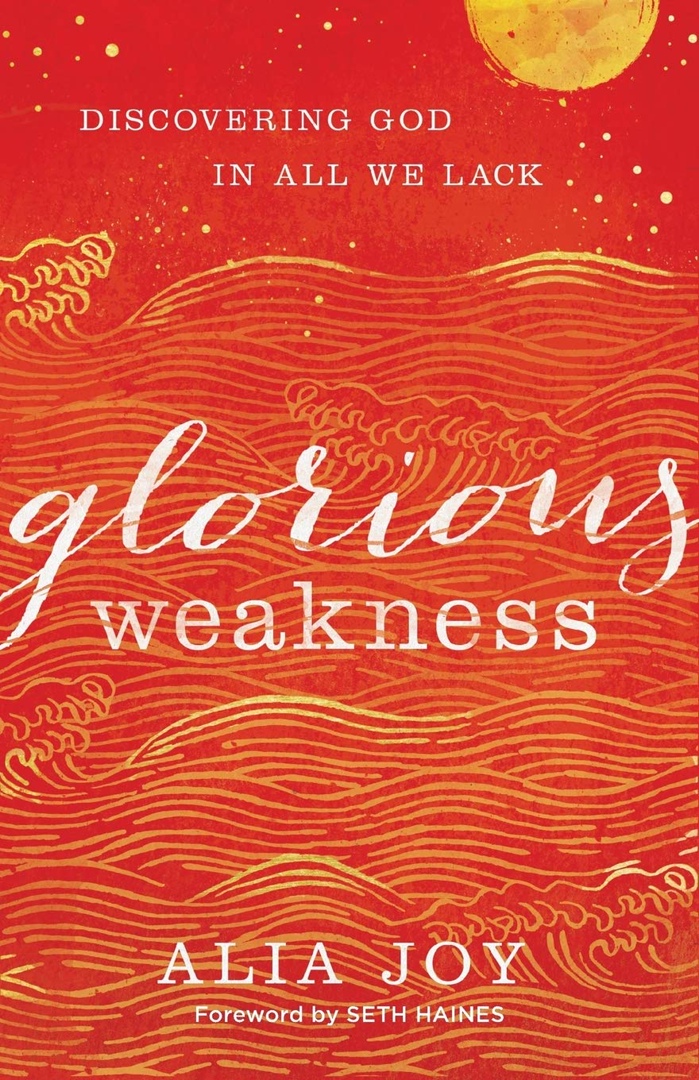 Alia Joy – Glorious Weakness