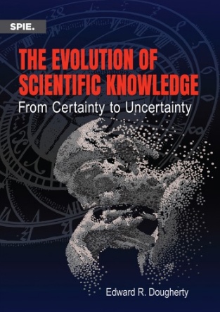 The Evolution Of Scientific Knowledge: From Certainty To Uncertainty