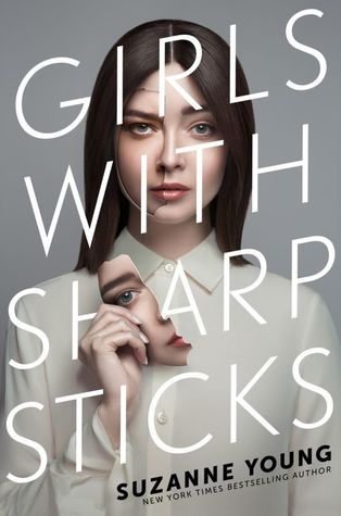 Girls With Sharp Sticks By Suzanne Young (Girls With Sharp Sticks )