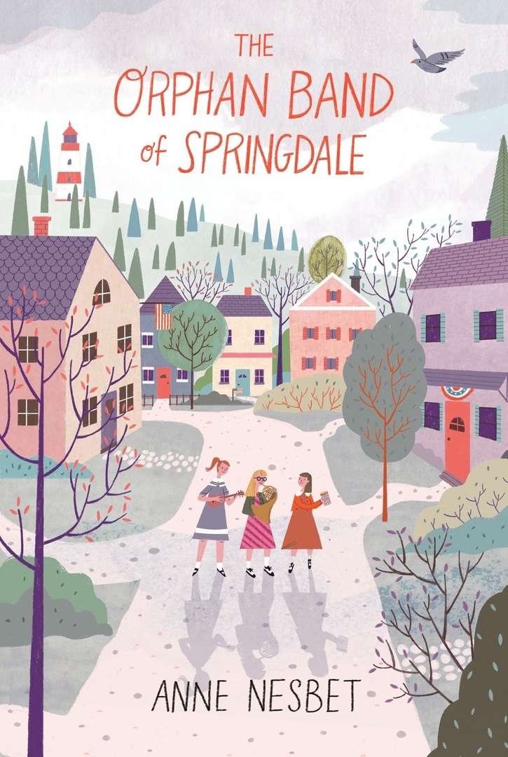 Anne Nesbet – The Orphan Band Of Springdale