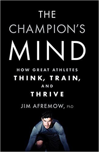 The Champion’s Mind By Jim Afremow