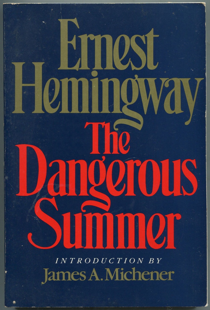Ernest Hemingway – The Dangerous Summer