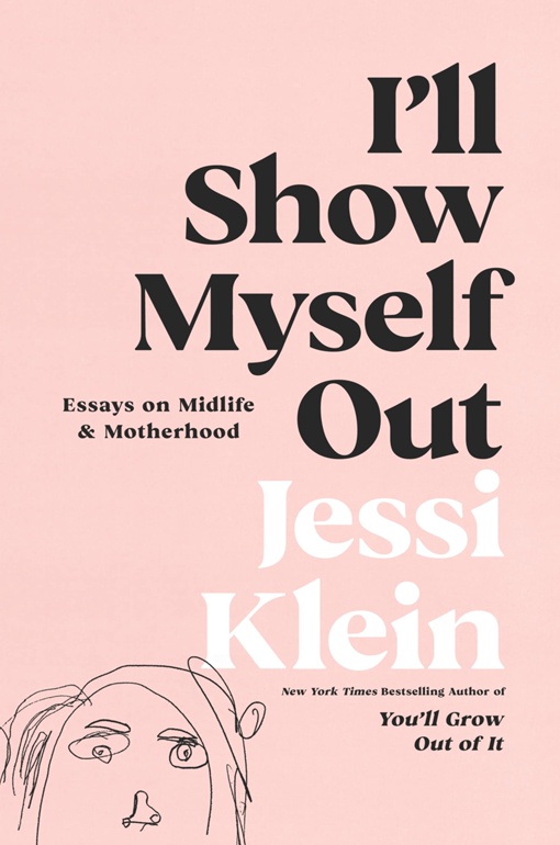 Jessi Klein – I’ll Show Myself Out