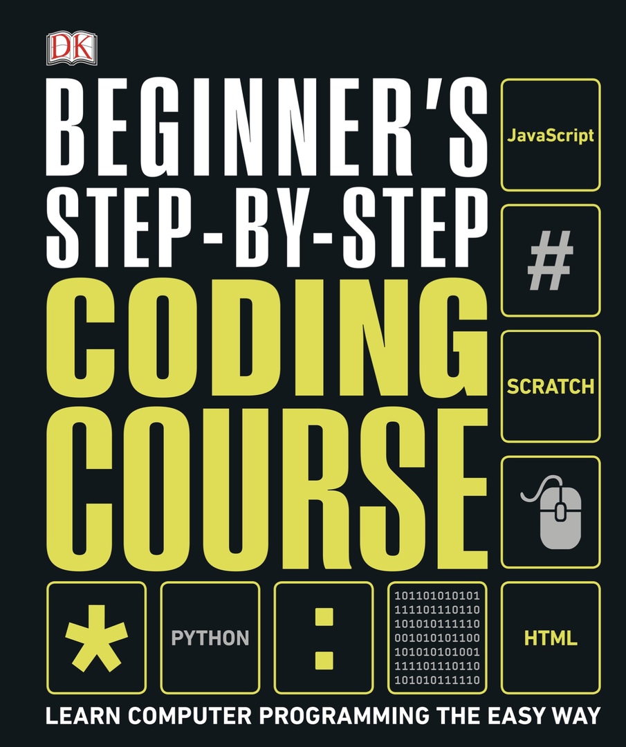 Beginner’s Step-By-Step Coding Course By DK