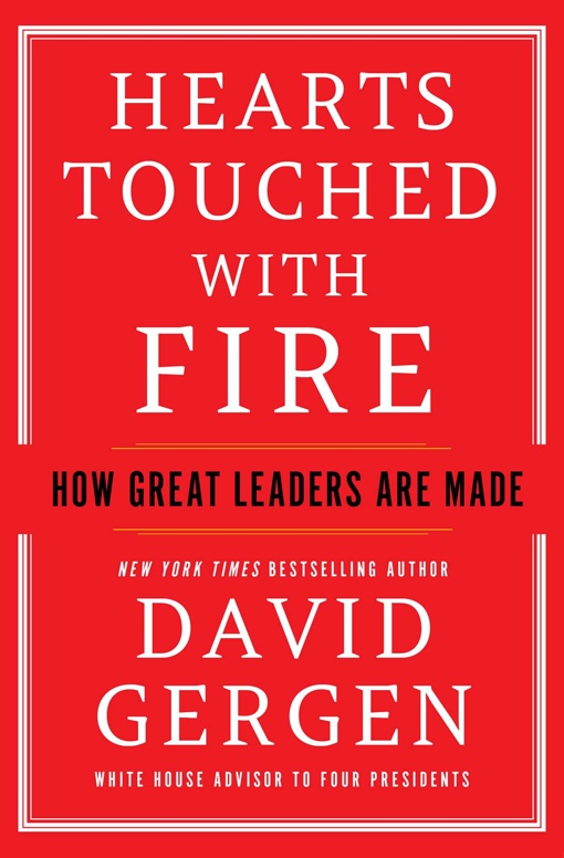 David Gergen – Hearts Touched With Fire