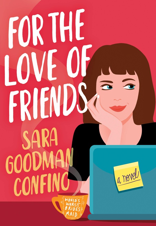 Sara Goodman Confino – For The Love Of Friends