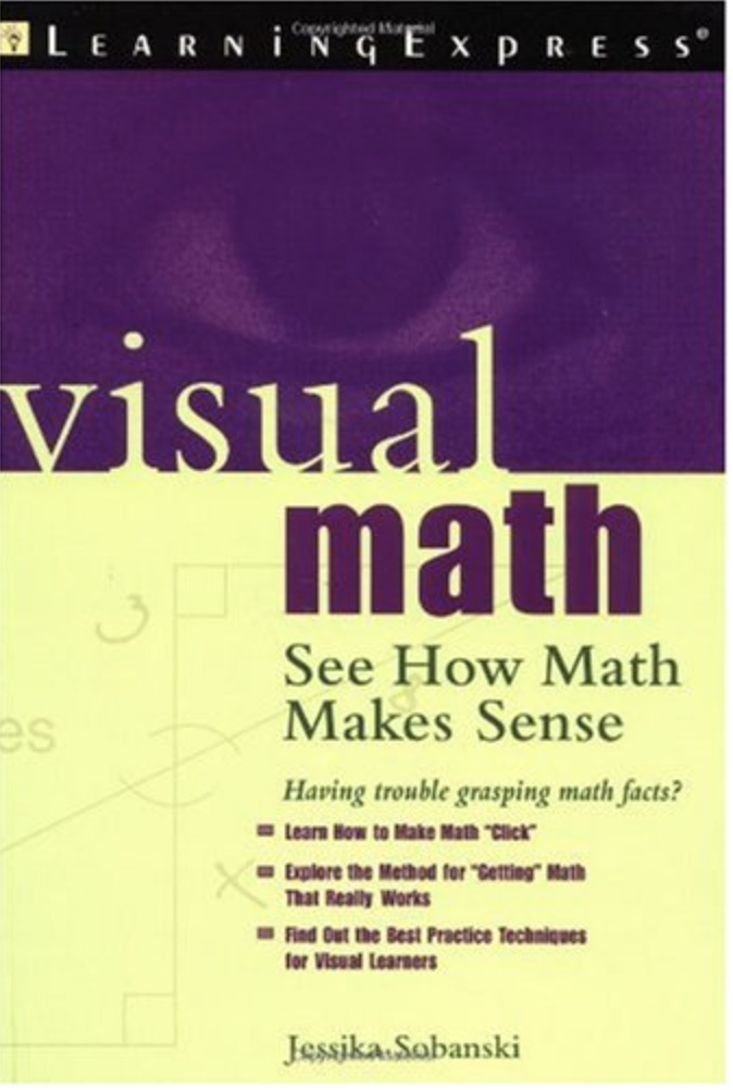 Visual Math – See How Math Makes Sense By Jessika Sobanski
