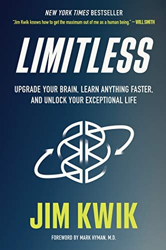 Limitless. Upgrade Your Brain, Learn Anything Faster, And Unlock Your Exceptional Life (Kwik, 2020)