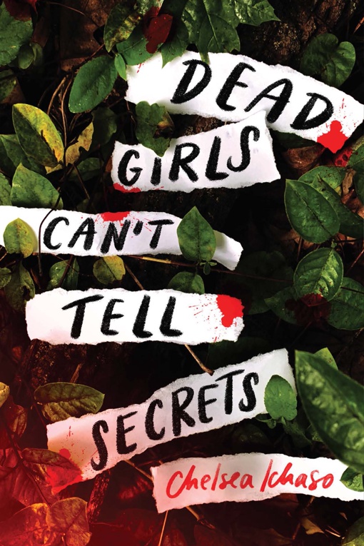 Chelsea Ichaso – Dead Girls Can’t Tell Secrets