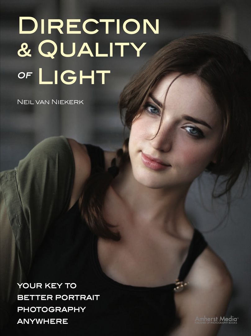 Direction & Quality Of Light: Your Key To Better Portrait Photography Anywhere By Neil Van Niekerk