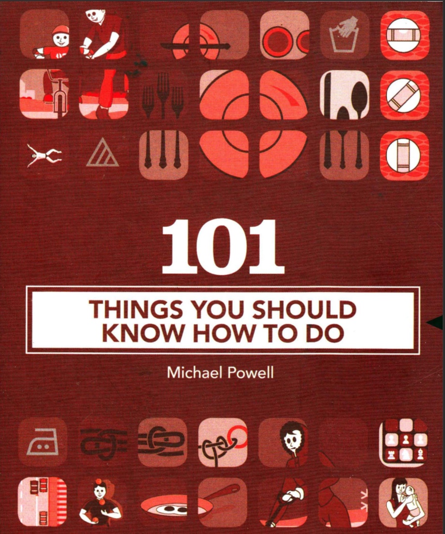 101 Things You Should Know How To Do By Michael Powell