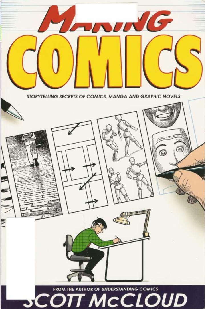 Making Comics: Storytelling Secrets Of Comics, Manga And Graphic Novels By Mccloud