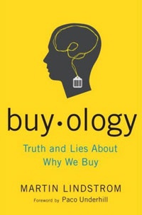 Buyology. Truth And Lies About Why We Buy By Martin Lindstrom