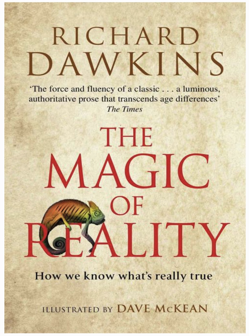 The Magic Of Reality: How We Know What’s Really True (Dawkins, 2012)